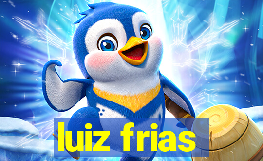 luiz frias