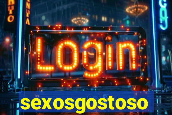 sexosgostoso