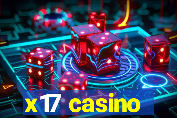 x17 casino