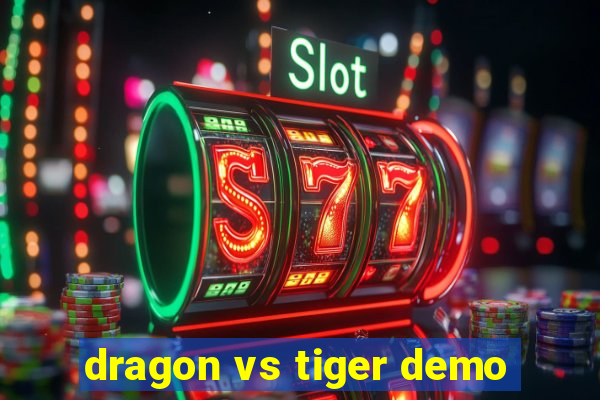 dragon vs tiger demo