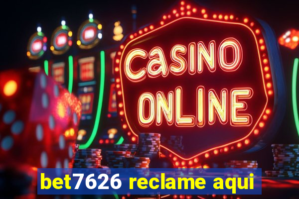 bet7626 reclame aqui