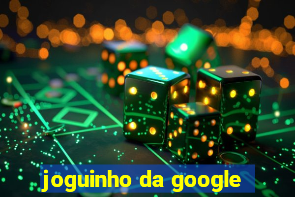 joguinho da google