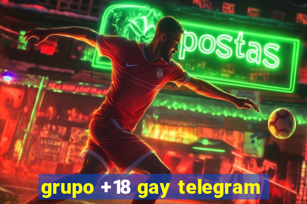 grupo +18 gay telegram