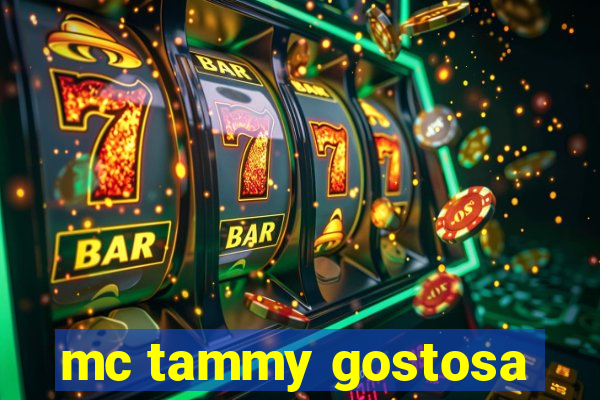 mc tammy gostosa