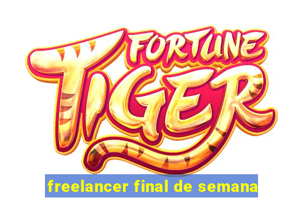 freelancer final de semana