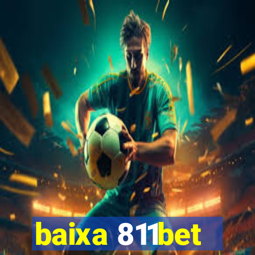 baixa 811bet