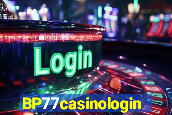 BP77casinologin