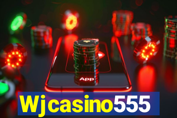 Wjcasino555