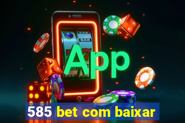 585 bet com baixar