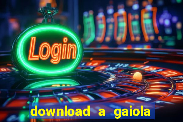 download a gaiola das loucas (1996 dublado)