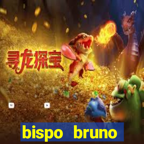 bispo bruno leonardo fortuna