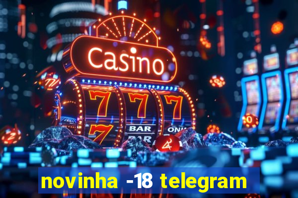 novinha -18 telegram