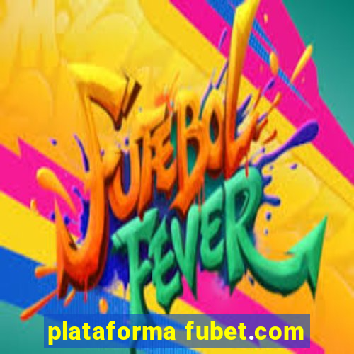 plataforma fubet.com