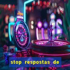 stop respostas de a a z