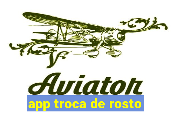 app troca de rosto