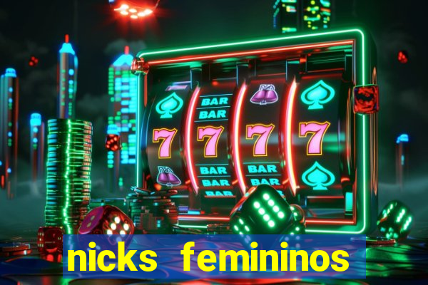 nicks femininos para jogos