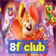 8f club