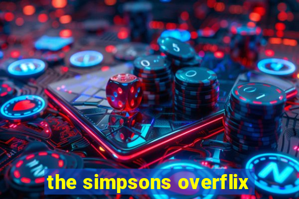 the simpsons overflix