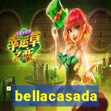 bellacasada