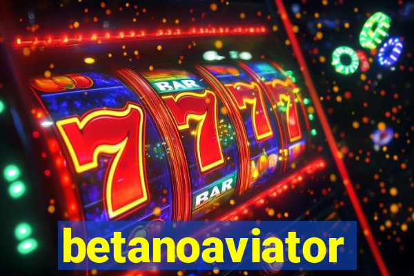 betanoaviator