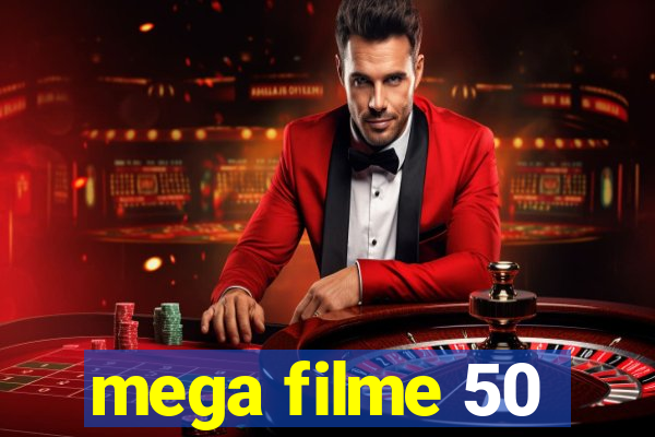 mega filme 50