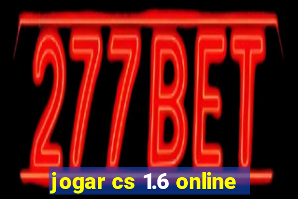 jogar cs 1.6 online