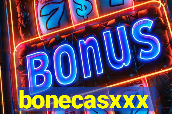 bonecasxxx