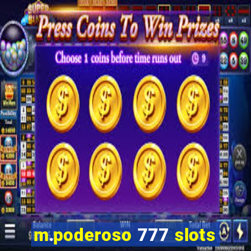 m.poderoso 777 slots