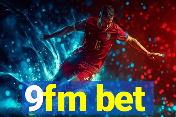 9fm bet