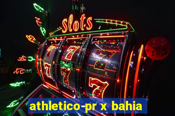 athletico-pr x bahia