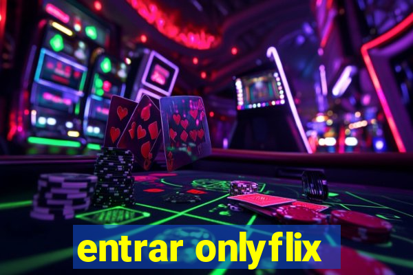 entrar onlyflix