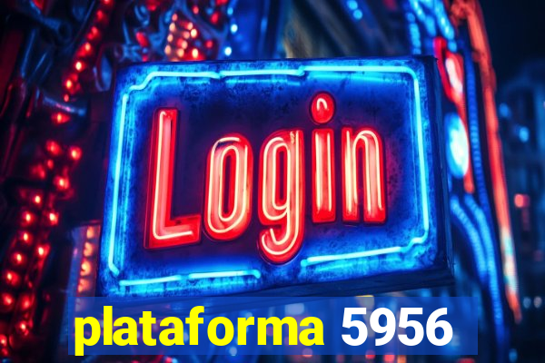 plataforma 5956