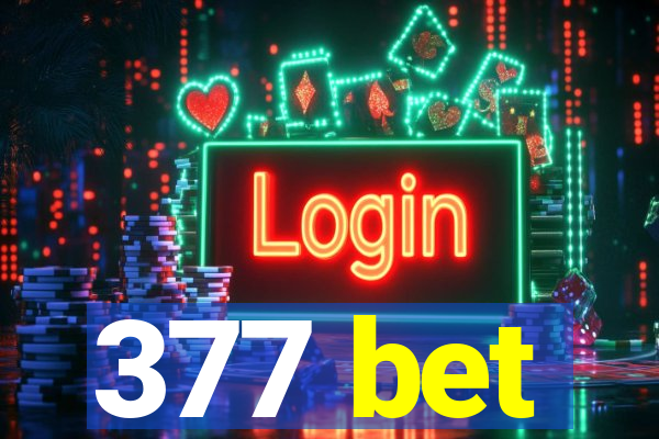 377 bet