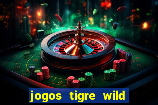 jogos tigre wild fortune tiger