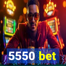 5550 bet