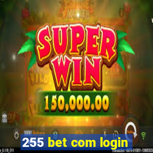 255 bet com login