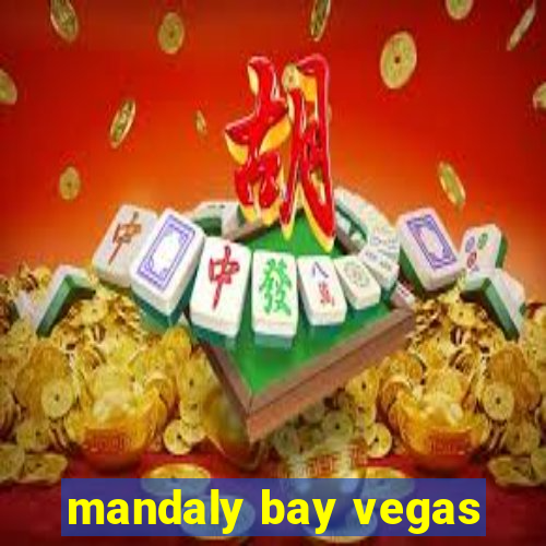 mandaly bay vegas