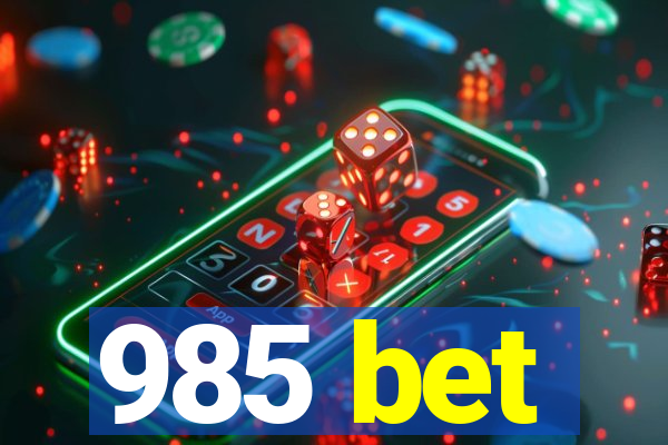 985 bet