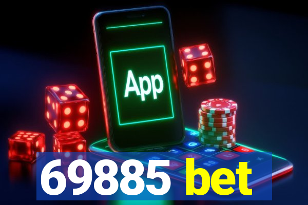 69885 bet