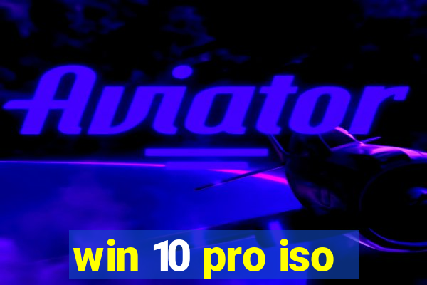 win 10 pro iso