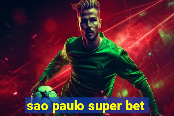 sao paulo super bet