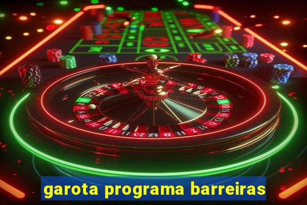 garota programa barreiras