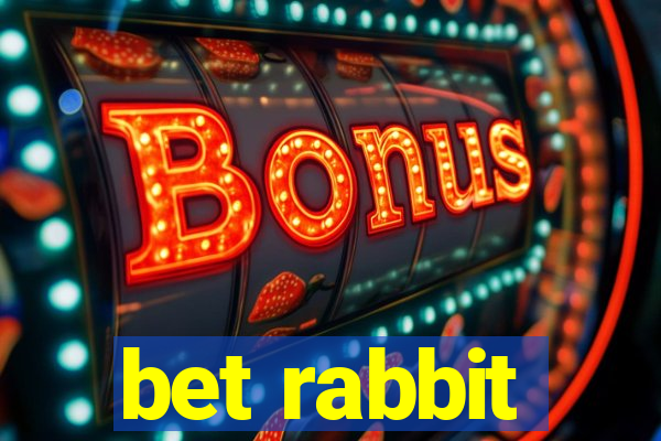 bet rabbit