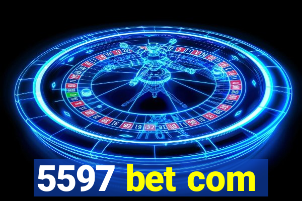 5597 bet com