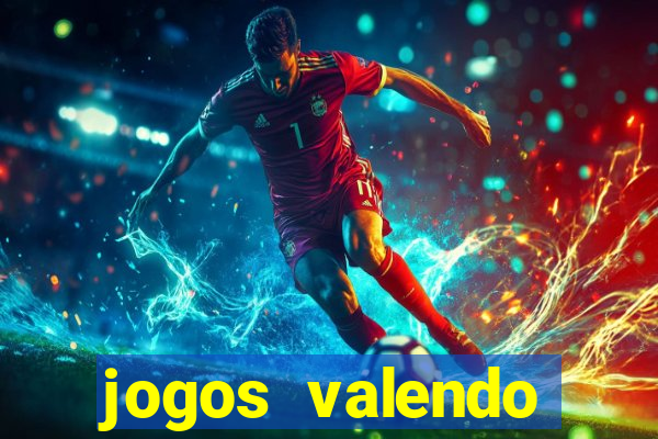 jogos valendo dinheiro online