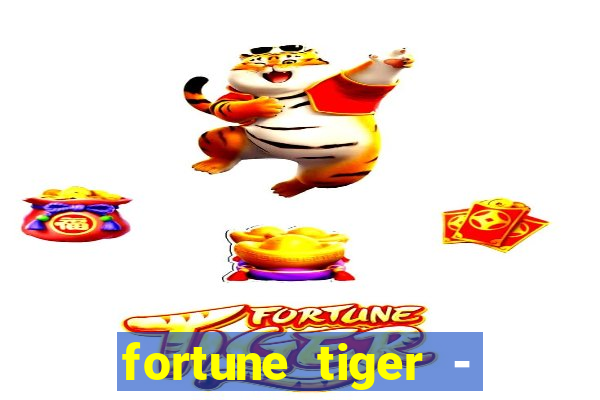 fortune tiger - horário das cartas 10x