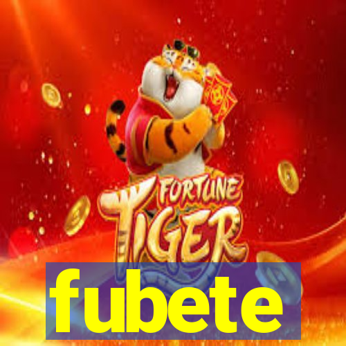 fubete