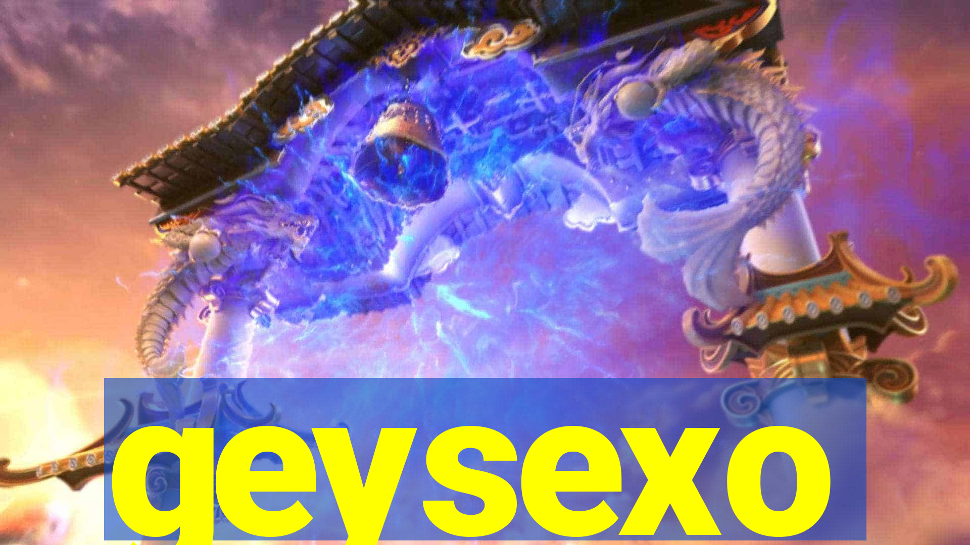 geysexo