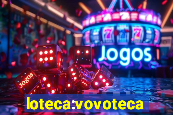 loteca:vovoteca