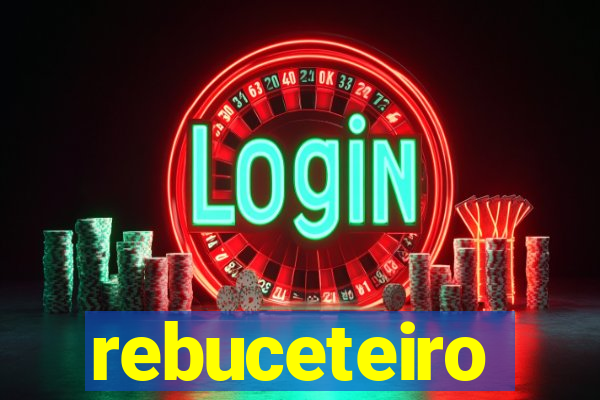 rebuceteiro